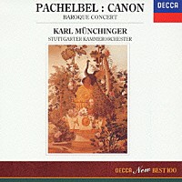 カール・ミュンヒンガー「 パッヘルベルのカノン～バロック・コンサート　精霊の踊り／ボッケリーニのメヌエット／おもちゃの交響曲／アルビノーニのアダージョ　Ｇ線上のアリア／≪水上の音楽≫組曲第３番／カッコウとナイチンゲール」