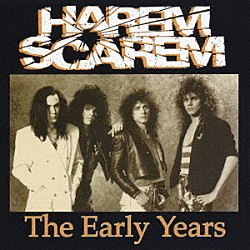 ハーレム・スキャーレム「アーリー・イヤーズ」