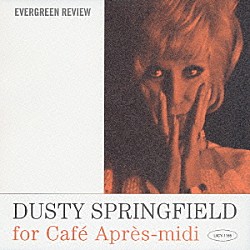 ダスティ・スプリングフィールド「ダスティ・スプリングフィールド・フォー・カフェ・アプレミディ」