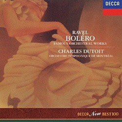 シャルル・デュトワ モントリオール交響楽団 モントリオール交響合唱団 ティモシー・ハッチンズ「ボレロ～ラヴェル管弦楽曲集　スペイン狂詩曲／≪ダフニスとクロエ≫第２組曲　亡き王女のためのパヴァーヌ／ラ・ヴァルス」