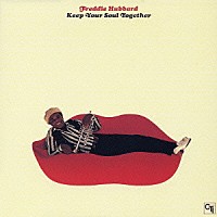 フレディ・ハバード「 キープ・ユア・ソウル・トゥゲザー」