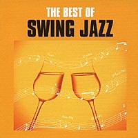 （オムニバス）「 ベスト・オブ・スイング・ジャズ」