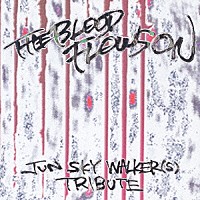 （オムニバス）「 ザ・ブラッド・フロウズ・オン★ジュン　スカイ　ウォーカーズ　トリビュート」