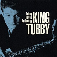 タビー・ヘイズ「 キング・タビー　タビー・ヘイズ・アンソロジー」