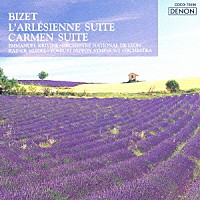 クリヴィヌ／リヨン管「 ビゼー：劇音楽《アルルの女》／《カルメン》組曲」