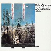 ローランド・ハナ「 ２４のプレリュード集－ＶＯＬ．１／２」