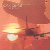 ジャック・ブルース「 ジェット・セット・ジュエル」