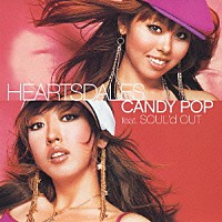 Ｈｅａｒｔｓｄａｌｅｓ「 ＣＡＮＤＹ　ＰＯＰ　ｆｅａｔｕｒｉｎｇ　ＳＯＵＬ’ｄ　ＯＵＴ」