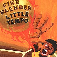 ＬＩＴＴＬＥ　ＴＥＭＰＯ「 ＦＩＲＥＢＬＥＮＤＥＲ」