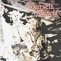 （オムニバス）「 中島みゆきトリビュート　Ｙｏｕｒｓｅｌｆ．．．Ｍｙｓｅｌｆ」