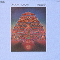 ファラオ・サンダース「 エレヴェーション」