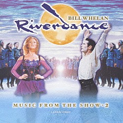 ビル・ウィーラン「リバーダンス＋２　－Ｊａｐａｎ　Ｏｎｌｙ－」