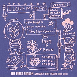 ａｋａｋａｇｅ「ＴＨＥ　ＦＩＲＳＴ　ＳＥＡＳＯＮ　ＡＫＡＫＡＧＥ’Ｓ　ＢＥＳＴ　ＴＲＡＣＫＳ　１９９９～２０００」