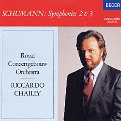 リッカルド・シャイー ロイヤル・コンセルトヘボウ管弦楽団「シューマン：交響曲第２番・第３番《ライン》」