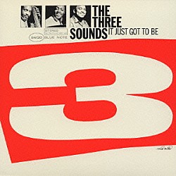 ザ・スリー・サウンズ ジーン・ハリス アンドリュー・シンプキンス ビル・ドゥディ「イット・ジャスト・ガット・トゥ・ビー＋２」