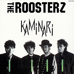 ＴＨＥ　ＲＯＯＳＴＥＲＺ「ＫＡＭＩＮＡＲＩ」