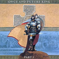 ゲイリー・ヒューズ「ワンス・アンド・フューチャー・キング・パート１」