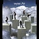 ｗｙｓｅ「Ａｉｒ」