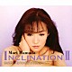 浜田麻里「ＩＮＣＬＩＮＡＴＩＯＮ　Ⅱ」