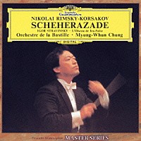 チョン・ミュンフン「 リムスキー＝コルサコフ：交響組曲≪シェエラザード≫／ストラヴィンスキー：バレエ≪火の鳥≫」