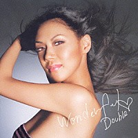 ＤＯＵＢＬＥ「 Ｗｏｎｄｅｒｆｕｌ」