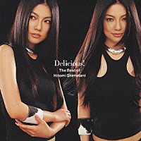島谷ひとみ「 Ｄｅｌｉｃｉｏｕｓ！　～Ｔｈｅ　Ｂｅｓｔ　ｏｆ　Ｈｉｔｏｍｉ　Ｓｈｉｍａｔａｎｉ～」
