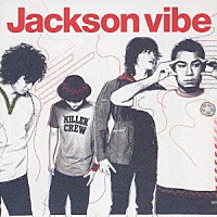 Ｊａｃｋｓｏｎ　ｖｉｂｅ「 Ｊａｃｋｓｏｎ　ｖｉｂｅ」