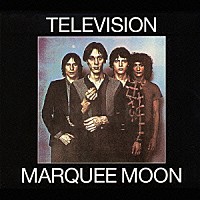 テレヴィジョン「 マーキー・ムーン」