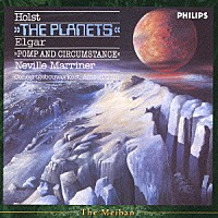 ネヴィル・マリナー「 ホルスト：組曲《惑星》　エルガー：行進曲《威風堂々》第１・２・４番」