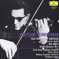 ヴォルフガング・シュナイダーハン「 メンデルスゾーン、ブルッフ：ヴァイオリン協奏曲」