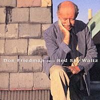 ドン・フリードマン「 レッド・スカイ・ワルツ」