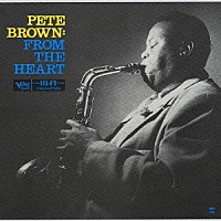 ピート・ブラウン「 フロム・ザ・ハート」