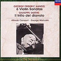 アルフレッド・カンポーリ「 ヘンデル：６つのヴァイオリン・ソナタ　タルティーニ：ヴァイオリン・ソナタ《悪魔のトリル》」