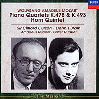 クリフォード・カーゾン デニス・ブレイン「 モーツァルト：ピアノ四重奏曲第１番・第２番／ホルン五重奏曲」
