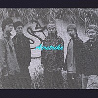 Ａｉｒｓｔｒｉｋｅ「 Ａｉｒｓｔｒｉｋｅ」
