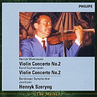 ヘンリク・シェリング「 ヴィエニャフスキ：ヴァイオリン協奏曲第２番　シマノフスキ：ヴァイオリン協奏曲第２番」