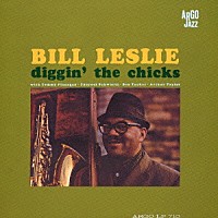 ビル・レスリー「 ディギン・ザ・チックス」