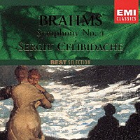セルジウ・チェリビダッケ「 ブラームス：交響曲　第４番　他」
