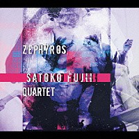 藤井郷子カルテット「 ゼフィロス」