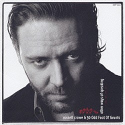 ラッセル・クロウ＆３０オッド・フット・オブ・グランツ ラッセル・クロウ ３０オッド・フット・オブ・グランツ「アザー・ウェイズ・オブ・スピーキング」