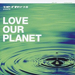 （オムニバス） 松谷卓 ディープ・フォレスト 木村亜希子 クレモンティーヌ ラファエル・フォン・ブライドン 斉藤恒芳 ＫＲＹＺＬＥＲ　＆　ＫＯＭＰＡＮＹ「ラヴ・アワ・プラネット」