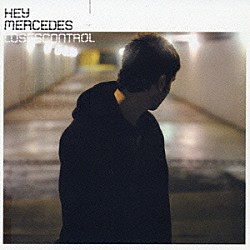 ヘイ・メルセデス「ルージズ・コントロール」