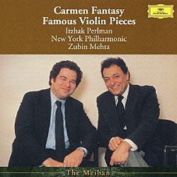 イツァーク・パールマン ズービン・メータ ニューヨーク・フィルハーモニー管弦楽団 メイヤー・ローゼン「カルメン幻想曲～ヴァイオリン名曲集」