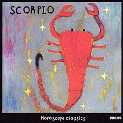 （オムニバス） リーラ・ジョセフォウィッツ ネヴィル・マリナー ニキタ・マガロフ イタリア弦楽四重奏団 ヴィクトリア・ムローヴァ クラウディオ・アラウ ゲオルグ・ショルティ「ホロスコープ・クラシック　蠍座」