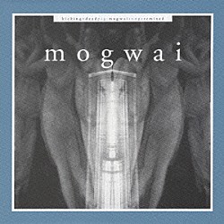 モグワイ「キッキング・ア・デッド・ピッグ」
