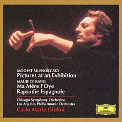 カルロ・マリア・ジュリーニ シカゴ交響楽団 ロサンゼルス・フィルハーモニー管弦楽団「ムソルグスキー：組曲《展覧会の絵》　ラヴェル：スペイン狂詩曲、組曲《マ・メール・ロワ》」
