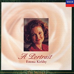 エマ・カークビー リサ・ベツノシュク キャサリン・マッキントッシュ リチャード・キャンベル アントニー・ルーリー クリストファー・ホグウッド エンシェント室内管弦楽団 ウィンチェスター大聖堂聖歌隊「エマ・カークビーの肖像」