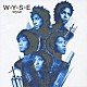 ｗｙｓｅ「Ｗ×Ｙ×Ｓ×Ｅ」