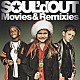 ＳＯＵＬ’ｄ　ＯＵＴ「Ｍｏｖｉｅｓ＆Ｒｅｍｉｘｉｅｓ」