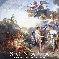 ヨーロピアン・ジャズ・トリオ「 天空のソナタ」